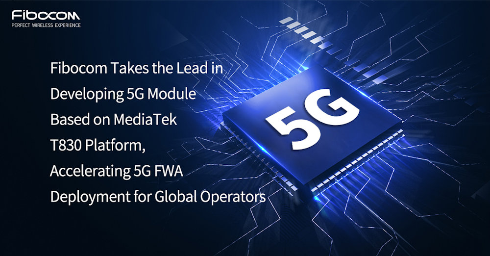 Fibocom toma la delantera en el desarrollo de un módulo 5G basado en la plataforma MediaTek T830