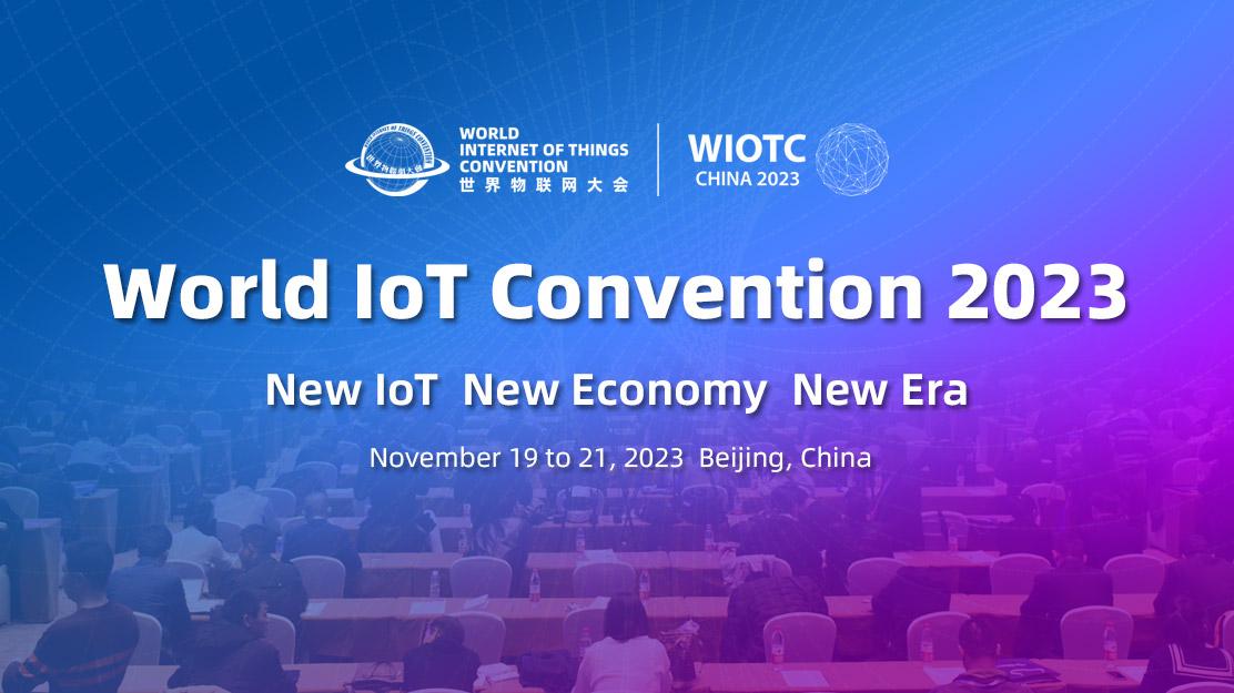 World Internet of Things Convention 2023: Un paso hacia una economía global inteligente y sostenible