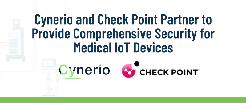 Cynerio y Check Point se asocian para proporcionar seguridad integral a los dispositivos médicos IoT