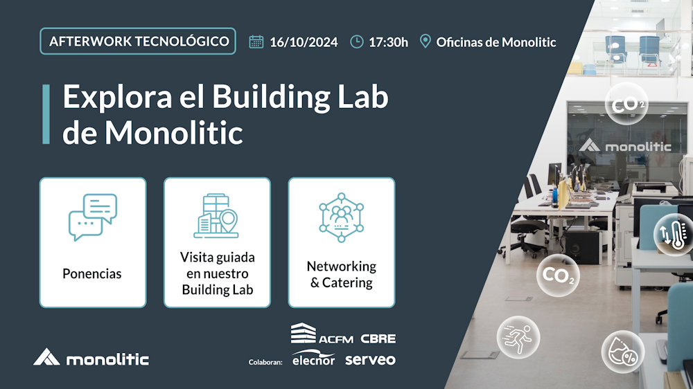 Últimos días para apuntarse al Afterwork Tecnológico de Monolitic: IoT para la Gestión de Edificios