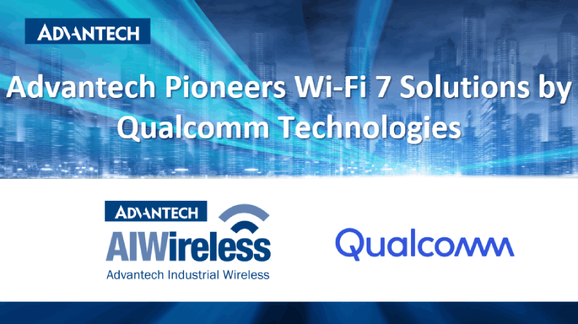 Advantech colabora con Qualcomm como pionera en soluciones Wi-Fi 7 industriales