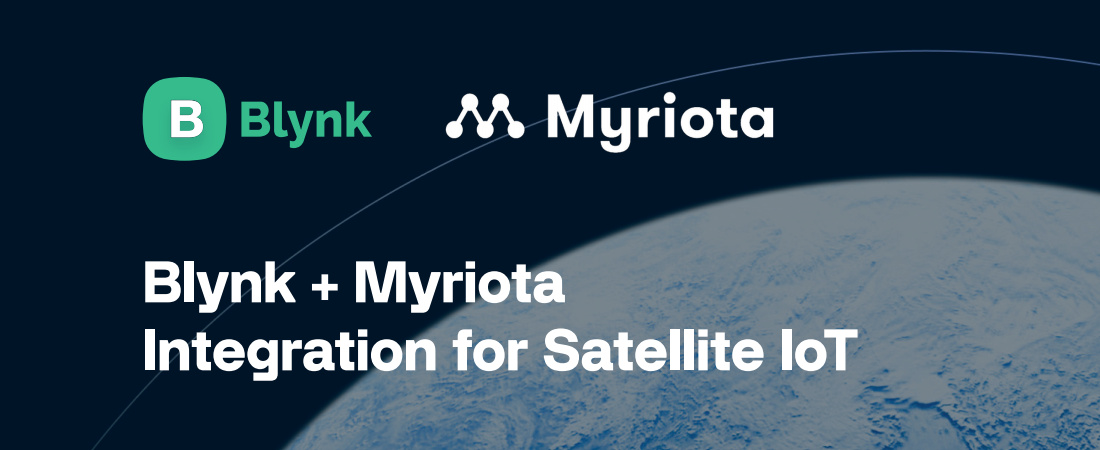 Blynk y Myriota se asocian para acelerar el IoT satelital en zonas remotas