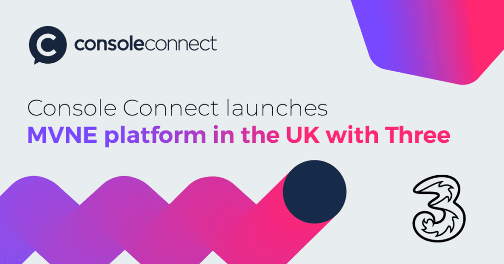 Console Connect y Three lanzan la primera plataforma MVNE alojada en la red 5G más rápida del Reino Unido
