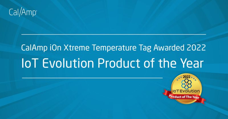 La etiqueta de temperatura CalAmp iOn™ Xtreme gana el premio al producto del año 2022 IoT Evolution