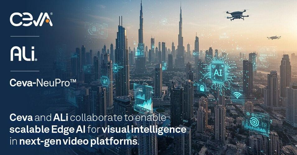 Ceva y ALi apuestan por el edge computing con soluciones de IA de ultra bajo consumo y alto rendimiento