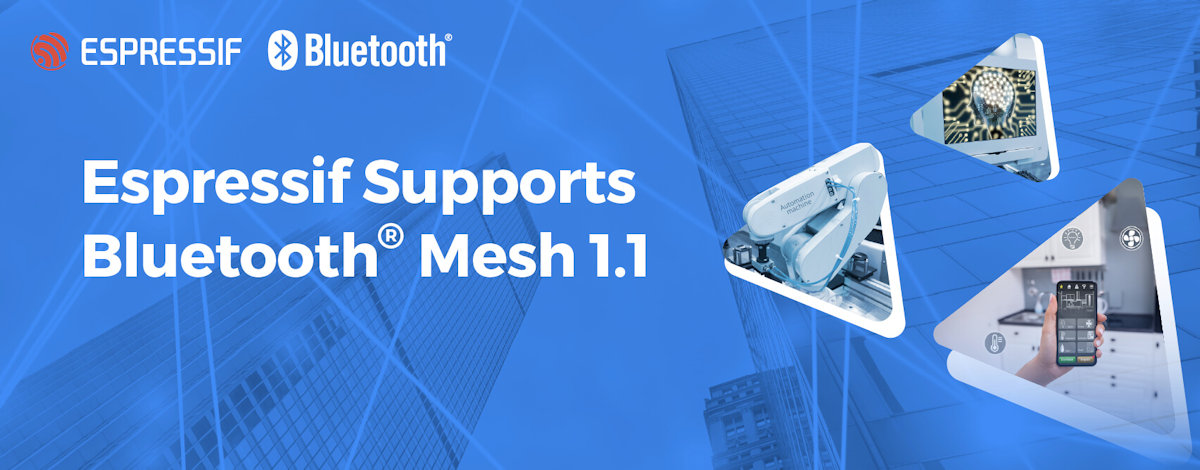Espressif lidera la compatibilidad con el protocolo Bluetooth Mesh 1.1