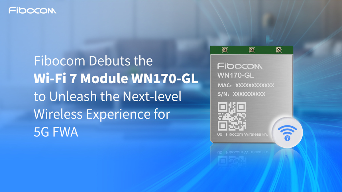 Fibocom presenta el módulo Wi-Fi 7 WN170-GL en el Broadband World Forum 2023
