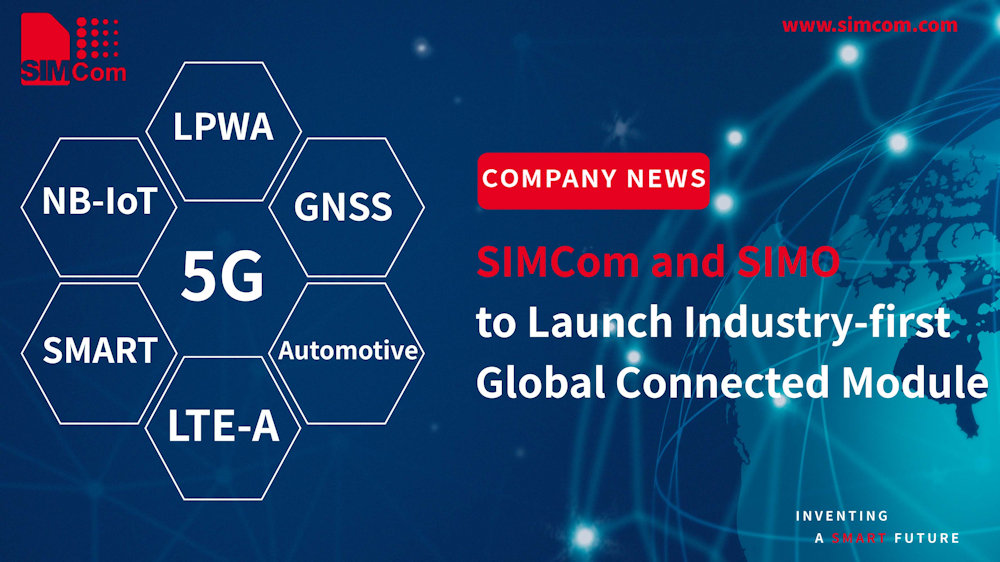 SIMCom y SIMO lanzarán el primer módulo global conectado del sector