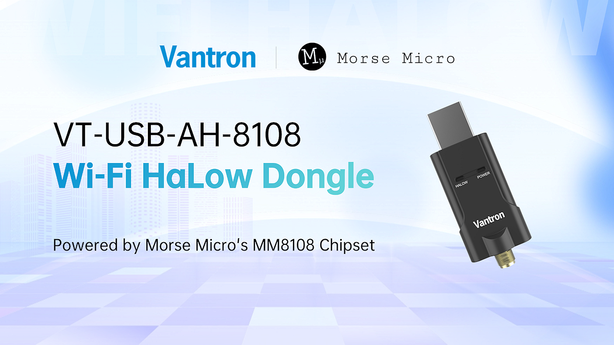 Vantron presenta el vanguardista VT-USB-AH-8108 Wi-Fi HaLow Dongle con tecnología de Morse Micro