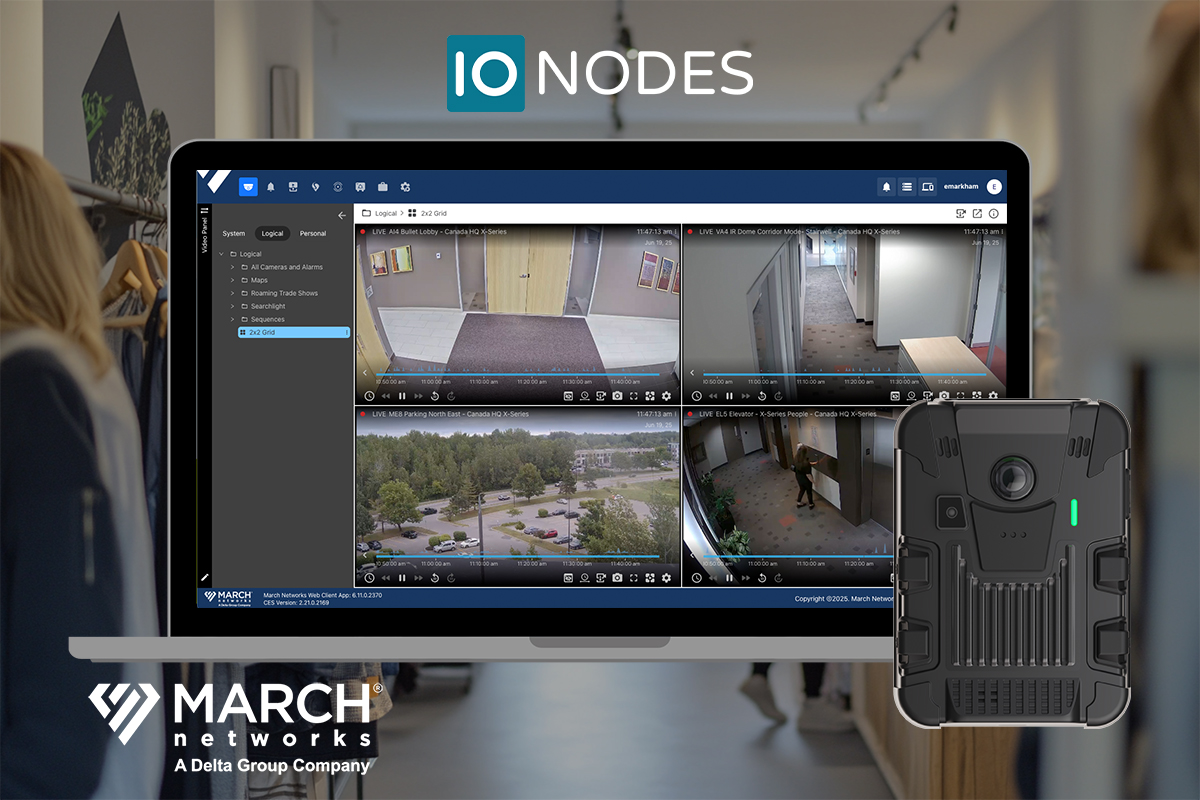 March Networks integra cámaras corporales IoT de IONODES a su plataforma de videovigilancia