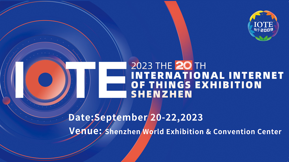 IOTE 2023-Shenzhen se celebrará del 20 al 22 de septiembre de 2023 en el Centro Internacional de Convenciones y Exposiciones de Shenzhen