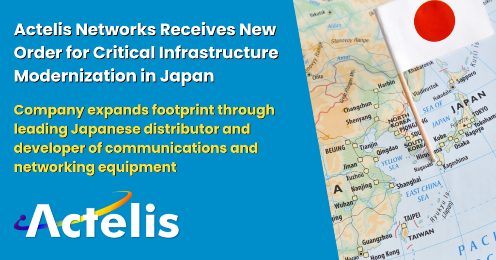 Actelis Networks suministrará soluciones de conectividad ciberprotegidas para modernizar infraestructuras críticas en Japón