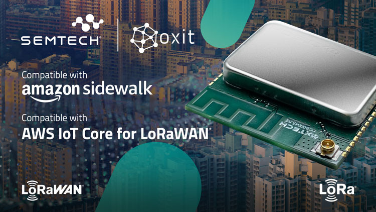 Semtech y Oxit se unen para simplificar la conectividad de dispositivos IoT con AWS IoT Core para Amazon Sidewalk y AWS IoT Core para LoRaWAN