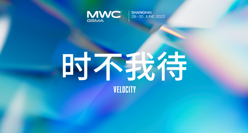 Vuelve el GSMA MWC Shanghai 2023