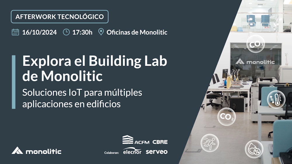 16 de octubre en Barcelona: Descubre el futuro de la gestión de edificios sostenibles en el Afterwork Tecnológico de Monolitic