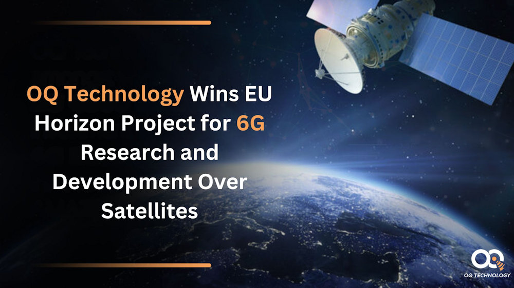 OQ Technology gana el proyecto 'Horizonte' de la UE de investigación y desarrollo de 6G por satélite