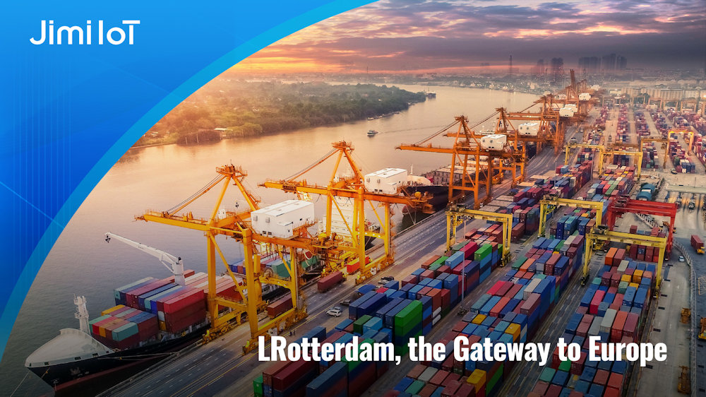 El puerto de Rotterdam refuerza la cadena de suministro europea con soluciones IoT de Jimi IoT