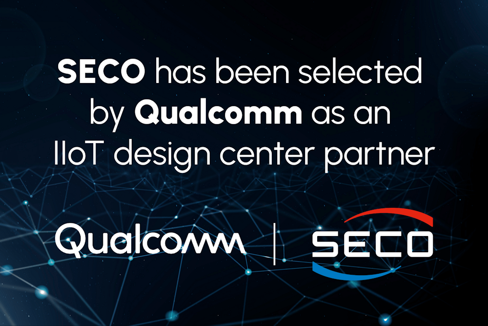 SECO ha sido seleccionado por Qualcomm como socio del centro de diseño IIoT