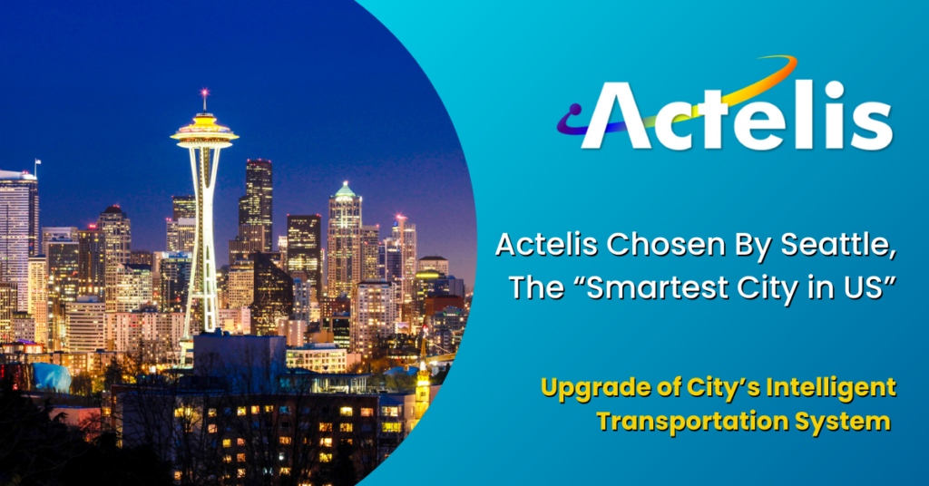 Actelis consolida su presencia global en ciudades inteligentes con una nueva adjudicación en Seattle, la ciudad más inteligente de EE.UU.