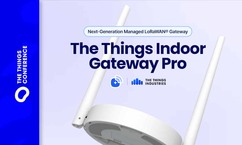 The Things Industries lanza una pasarela LoRaWAN® gestionada de nueva generación