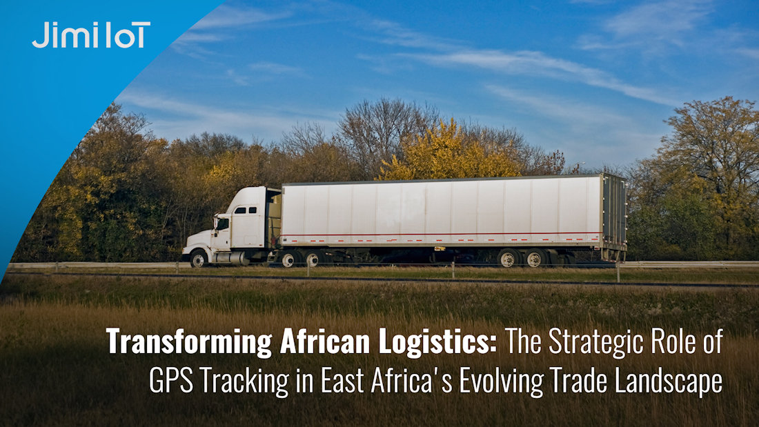 GPS y logística inteligente: el nuevo motor del comercio en África Oriental