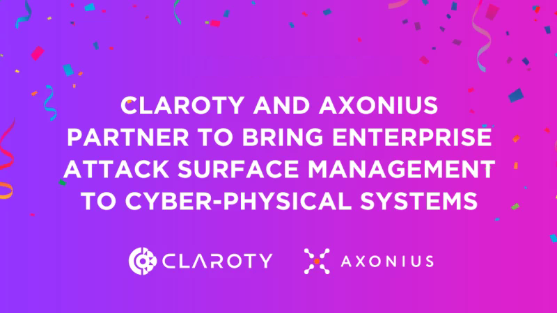 Claroty y Axonius se asocian para llevar la gestión de la superficie de ataque empresarial a los sistemas ciberfísicos