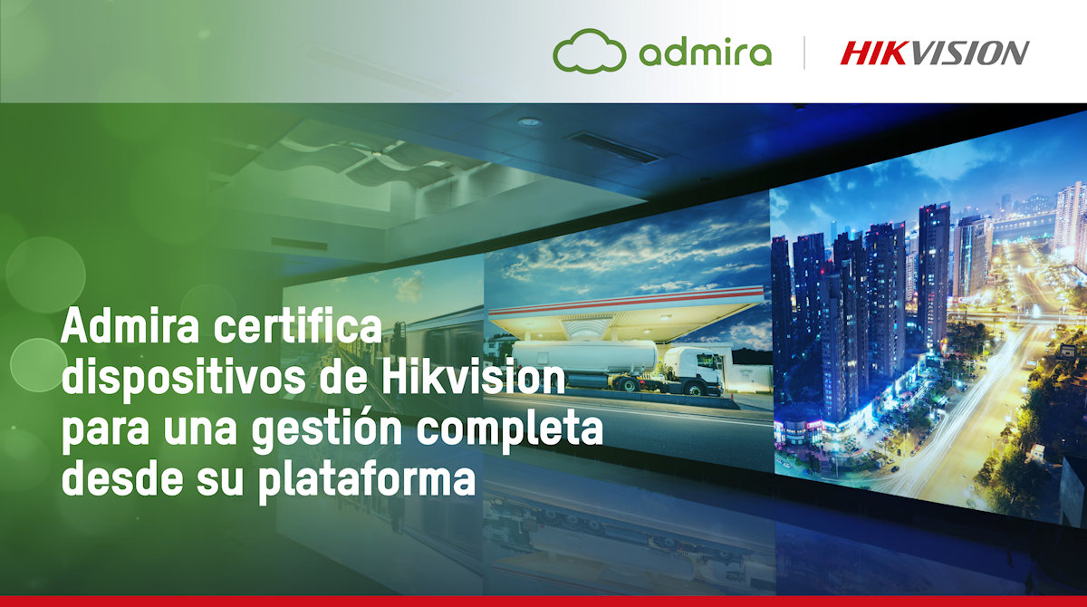 Hikvision y Admira certifican la integración nativa de sus soluciones para impulsar el digital signage inteligente