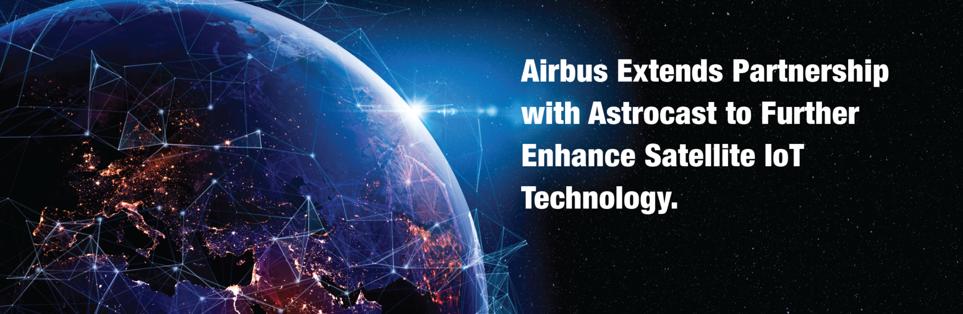 Airbus amplía su asociación con Astrocast para mejorar la tecnología IoT por satélite