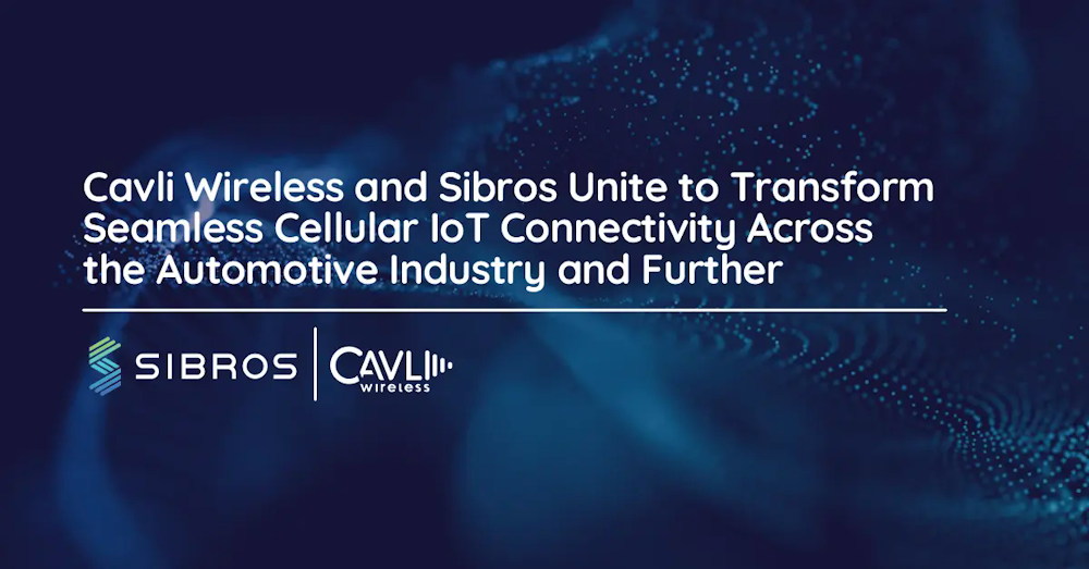 Cavli Wireless y Sibros se unen para transformar la conectividad IoT celular en la industria del automóvil