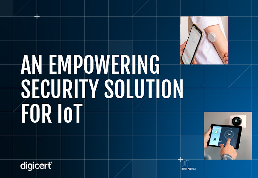 DigiCert presenta Device Trust Manager para una seguridad integral de los dispositivos IoT