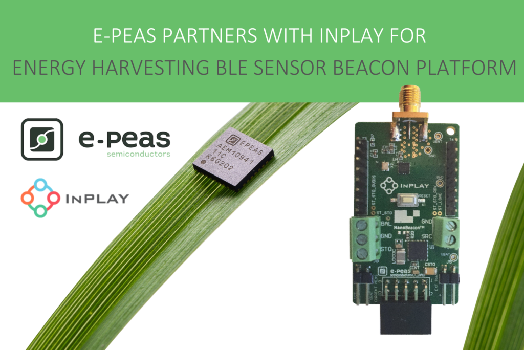 Transformando el IoT: e-peas se asocia con InPlay para lanzar una innovadora plataforma de balizas sensoras BLE con captación de energía