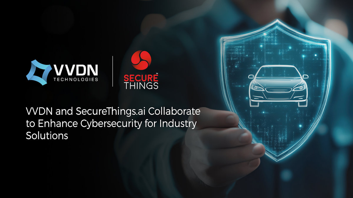 Colaboración entre VVDN y SecureThings.ai para integrar soluciones avanzadas de ciberseguridad en vehículos conectados