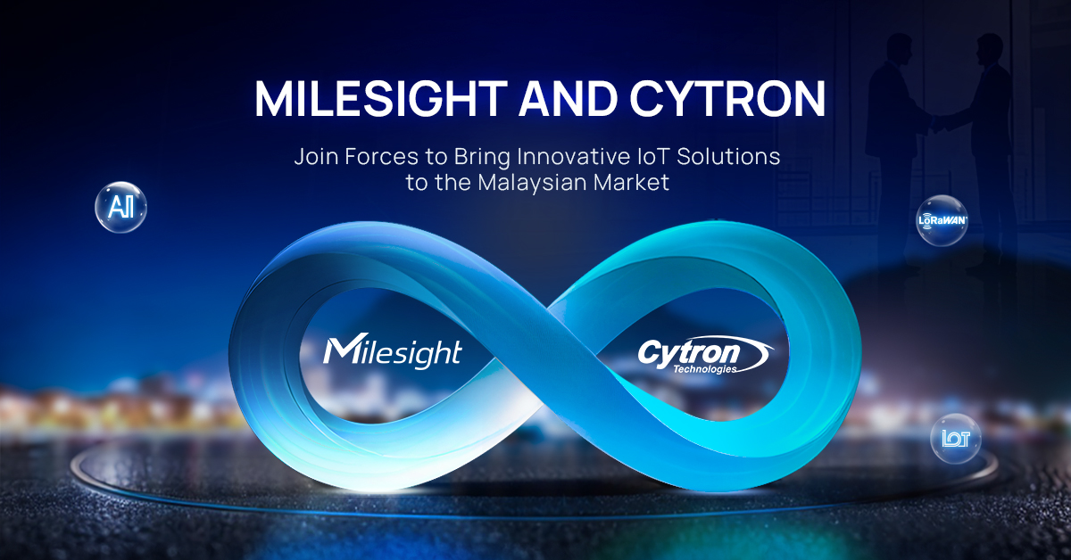 Milesight y Cytron unen fuerzas para llevar soluciones innovadoras de IoT al mercado malasio
