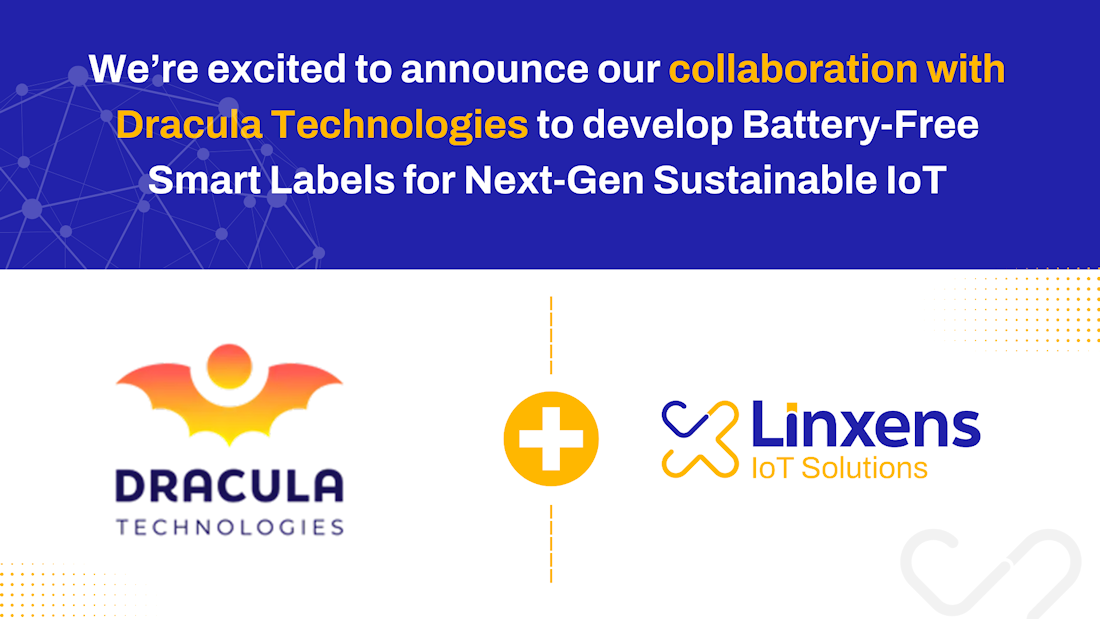 Linxens se asocia con Dracula Technologies para desarrollar etiquetas inteligentes sin batería para el IoT sostenible de próxima generación