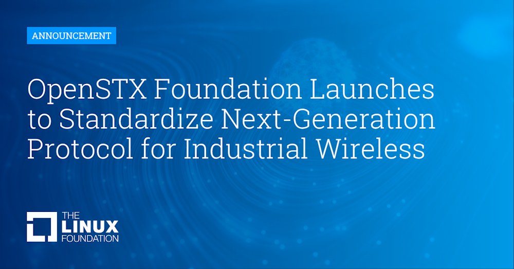 La Linux Foundation lanza la OpenSTX Foundation para estandarizar la conectividad inalámbrica en el IoT industrial