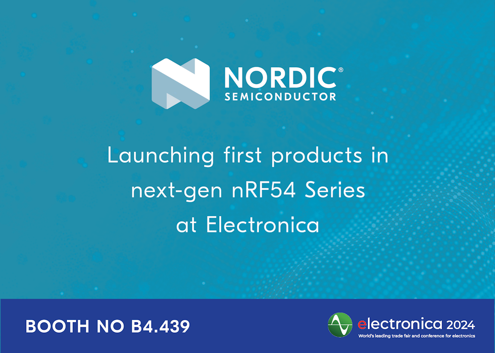 Nordic Semiconductor lanzará en electronica 2024 los primeros productos de la serie nRF54 de SoC Bluetooth Low Energy