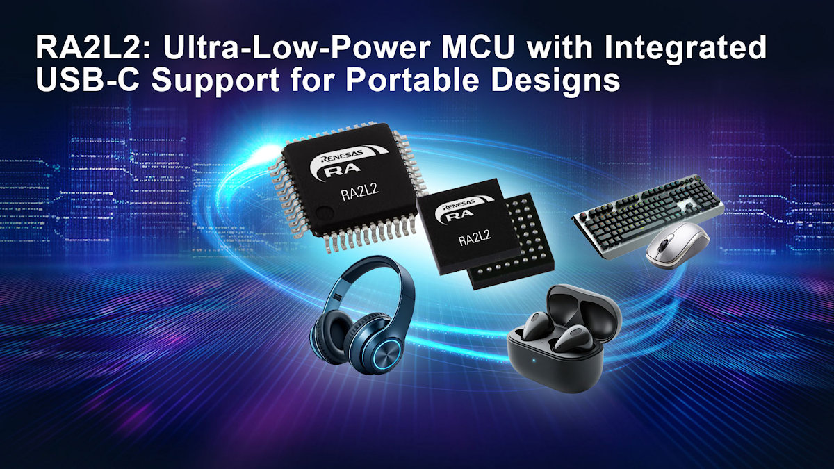 Renesas lanza los microcontroladores RA2L2 con soporte USB-C y enfoque IoT
