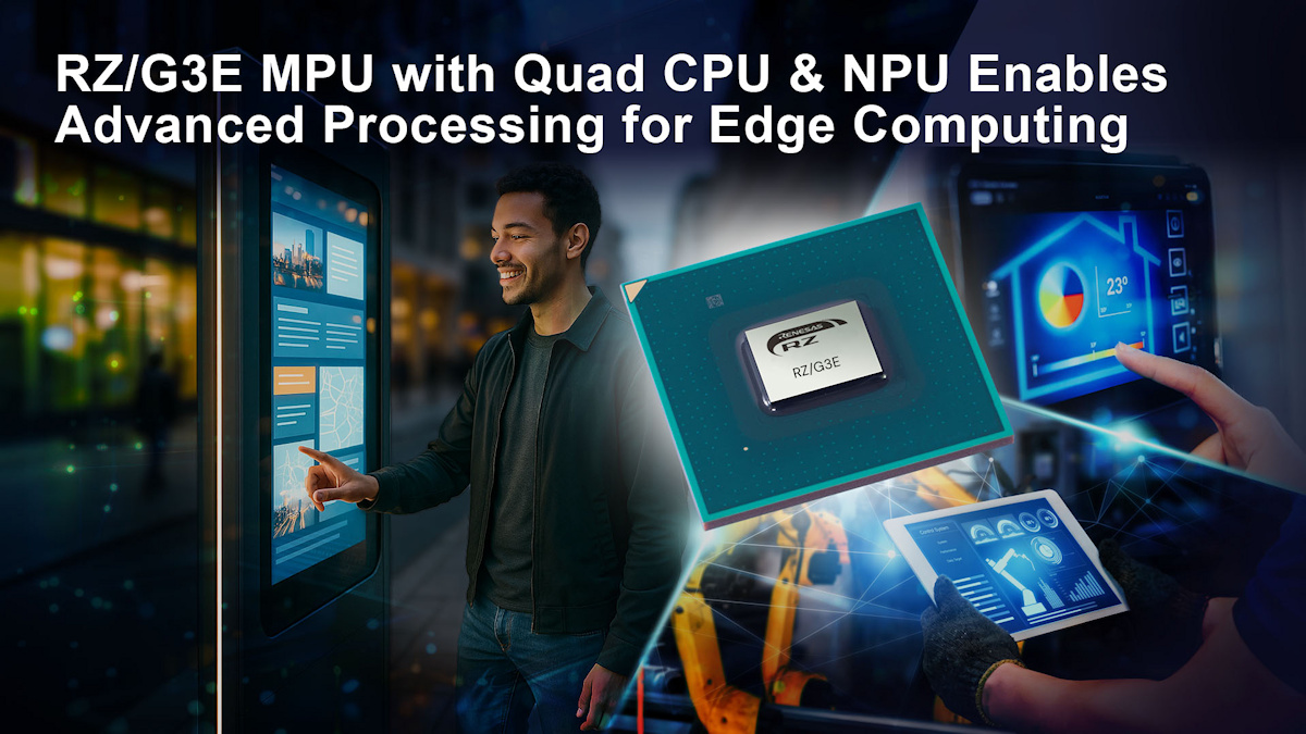 Renesas lanza el microprocesador RZ/G3E con NPU integrada para impulsar la computación en el borde con IA en sistemas HMI