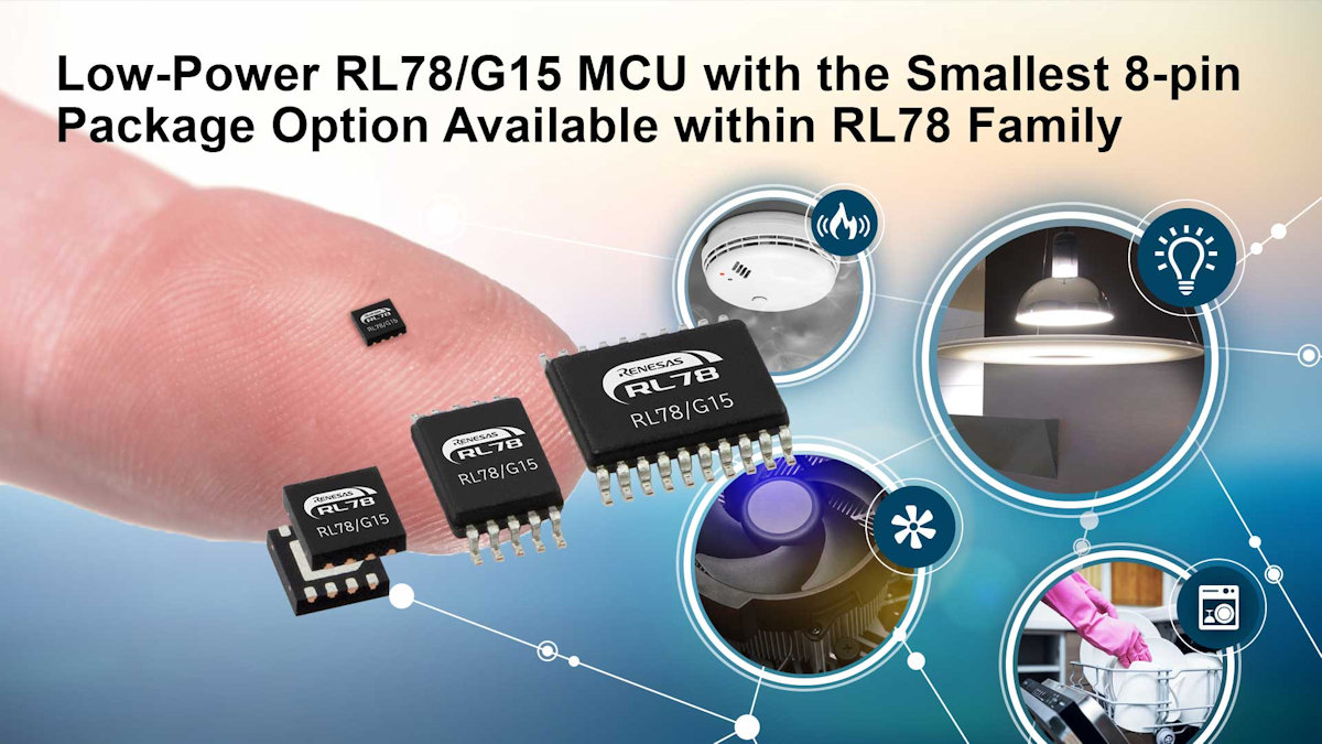 Renesas presenta la MCU de bajo consumo RL78/G15 con la opción de encapsulado de 8 patillas más pequeña de la familia RL78