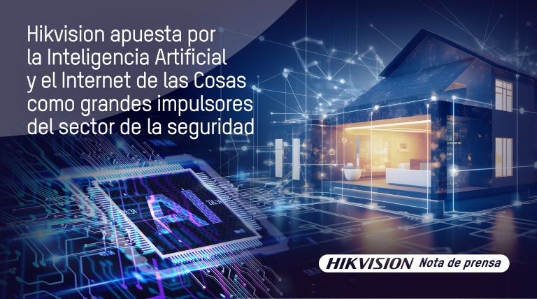 Hikvision apuesta por la Inteligencia Artificial y el Internet de las Cosas como grandes impulsores del sector de la seguridad