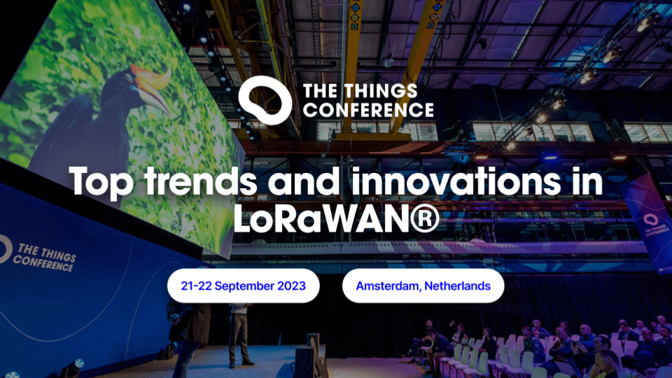 Principales tendencias e innovaciones en LoRaWAN: Qué esperar en The Things Conference 2023